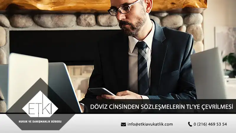 Döviz Cinsinden Yapılan Sözleşmelerin TL'ye Çevrilmesi