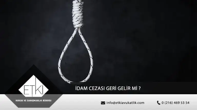 İDAM CEZASI GERİ GELİR Mİ?