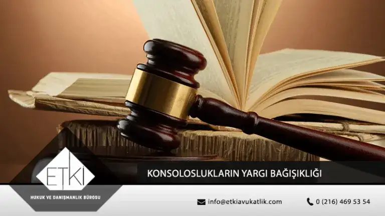 Konsolosluk Görevlilerinin Yargı Bağışıklığı