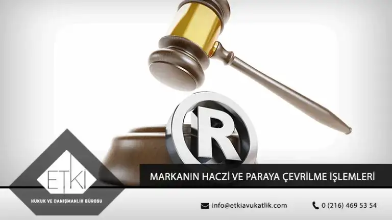 Markanın Haczi ve Paraya Çevrilme İşlemleri