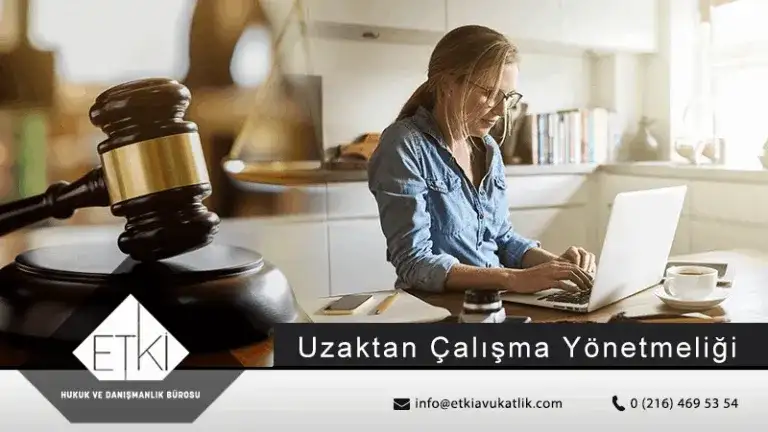 Uzaktan Çalışma Yönetmeliği İle Getirilen Esaslar